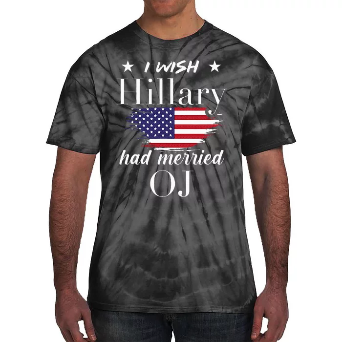 I Wish Hillary Tie-Dye T-Shirt