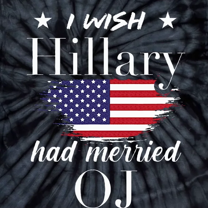 I Wish Hillary Tie-Dye T-Shirt