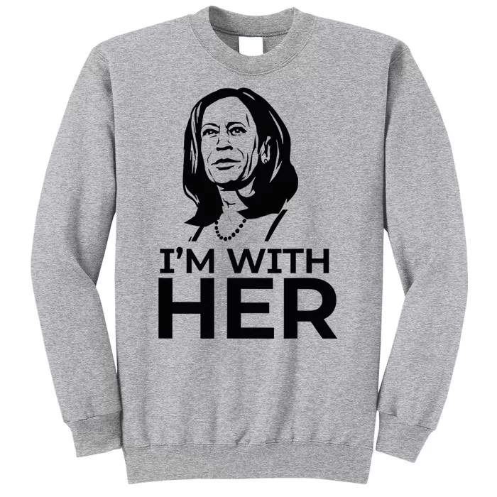 IM With Her 2024 Vote President Kamala Harris Election Meme Tall Sweatshirt