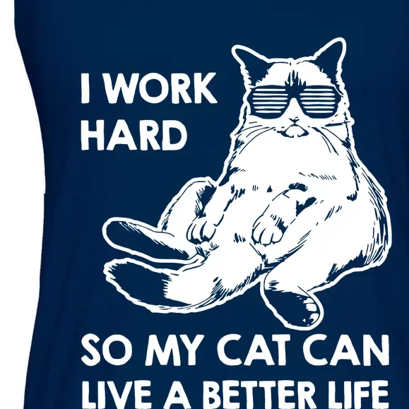 I Work Hard So My Cat Can Live A Better Life Ladies Essential Flowy Tank