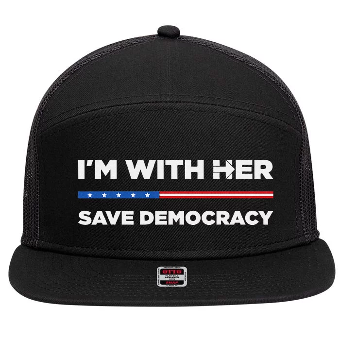 IM With Her Save Democracy 2024 President 7 Panel Mesh Trucker Snapback Hat