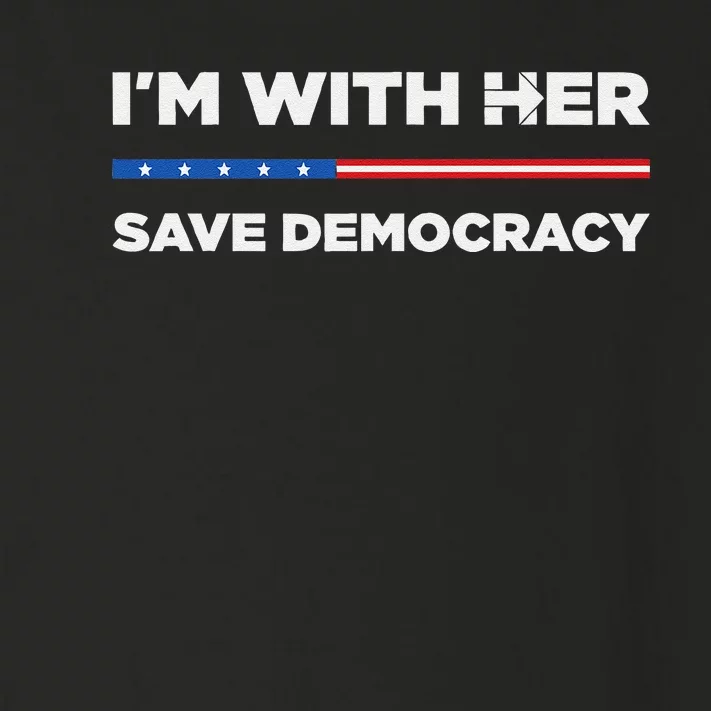 IM With Her Save Democracy 2024 President Toddler Long Sleeve Shirt