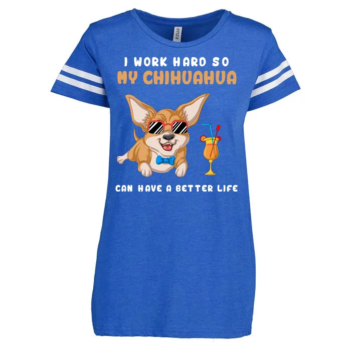 I Work Hard So My Chihuahua Can Have A Better Life Enza Ladies Jersey Football T-Shirt