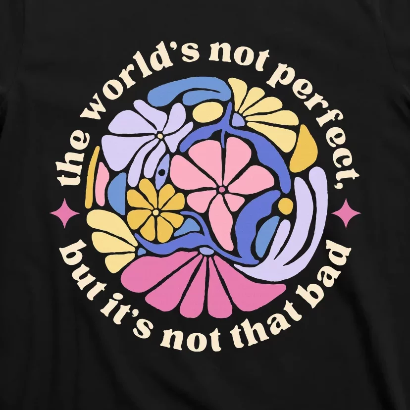 If We Have Each Other Floral Art Benjamin T-Shirt