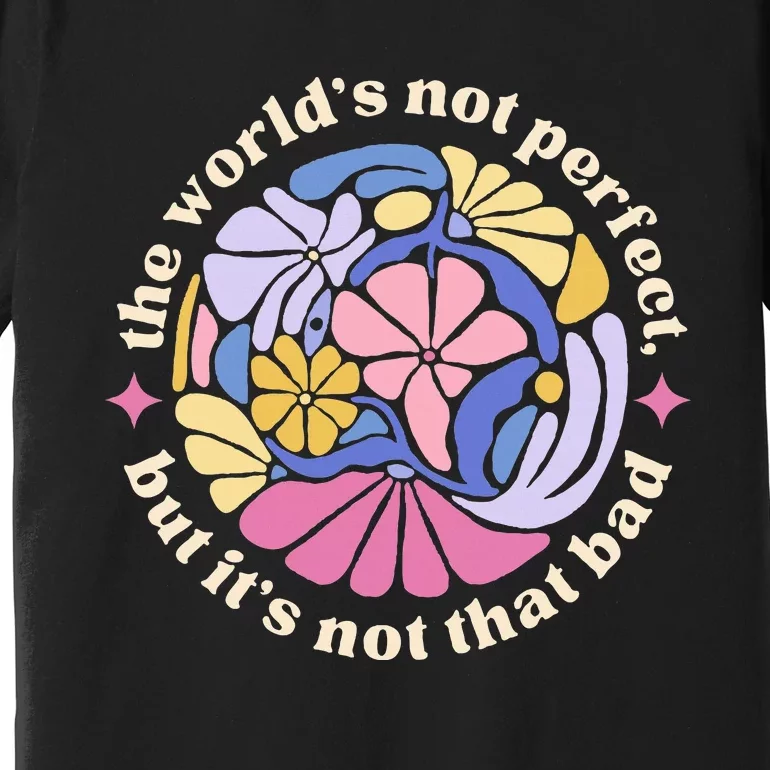 If We Have Each Other Floral Art Benjamin Premium T-Shirt