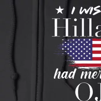 I Wish Hillary Full Zip Hoodie