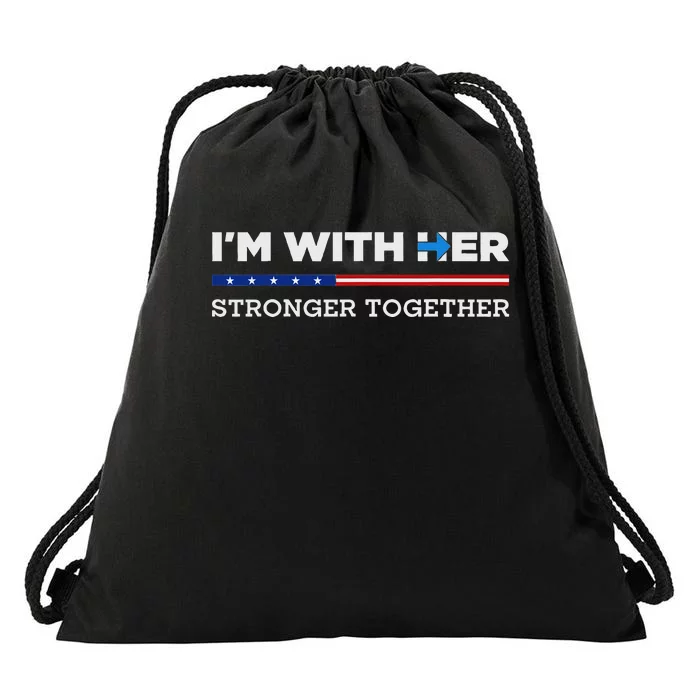 IM With Her Stronger Together Kamala Harris 2024 Drawstring Bag