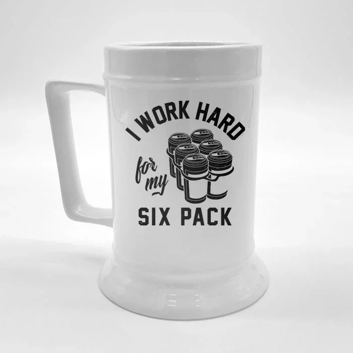 I Work Hard For My Six Pack Funny Beer Meme Front & Back Beer Stein