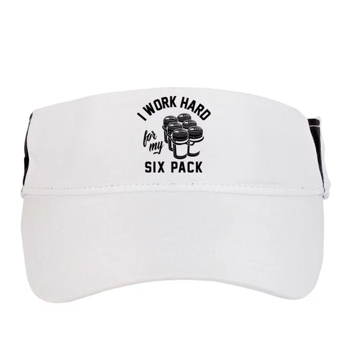 I Work Hard For My Six Pack Funny Beer Meme Adult Drive Performance Visor