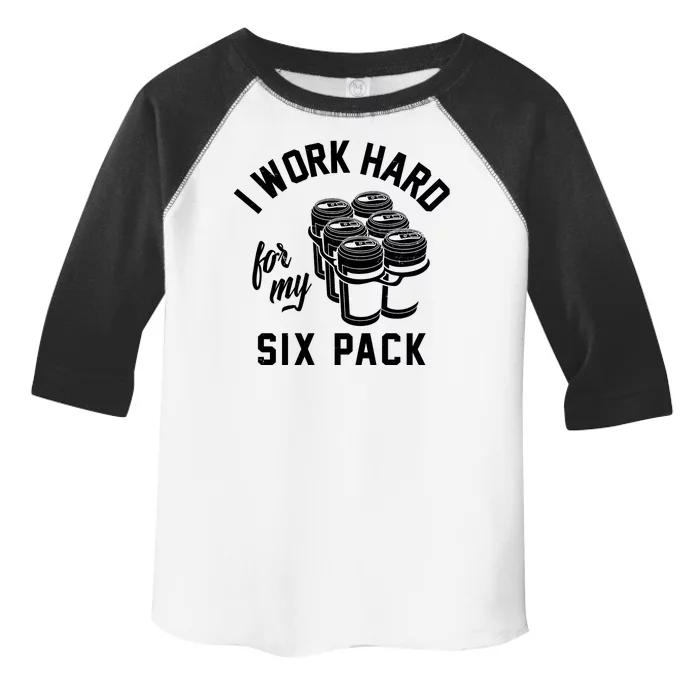 I Work Hard For My Six Pack Funny Beer Meme Toddler Fine Jersey T-Shirt