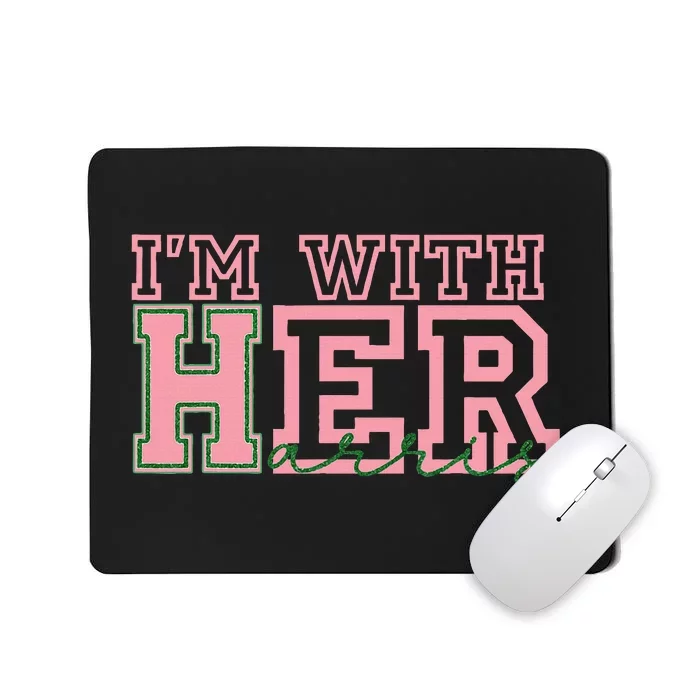 IM With Her Kamala Vote For 2024 Mousepad