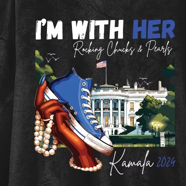 Im With Her Rocking Chucks Pearls Kamala 2024 Hooded Wearable Blanket