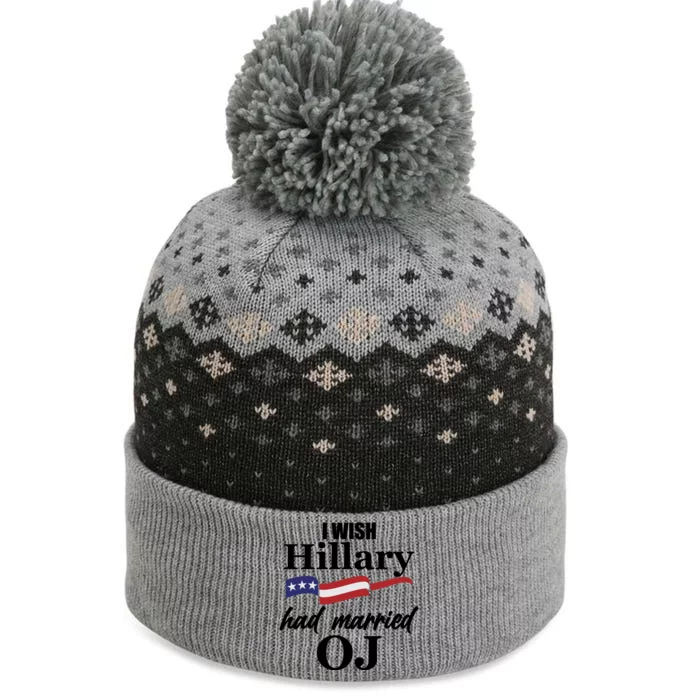 I Wish Hillary Had Married OJ The Baniff Cuffed Pom Beanie