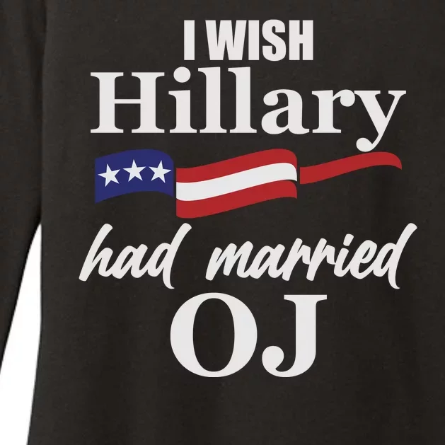 I Wish Hillary Had Married OJ Womens CVC Long Sleeve Shirt