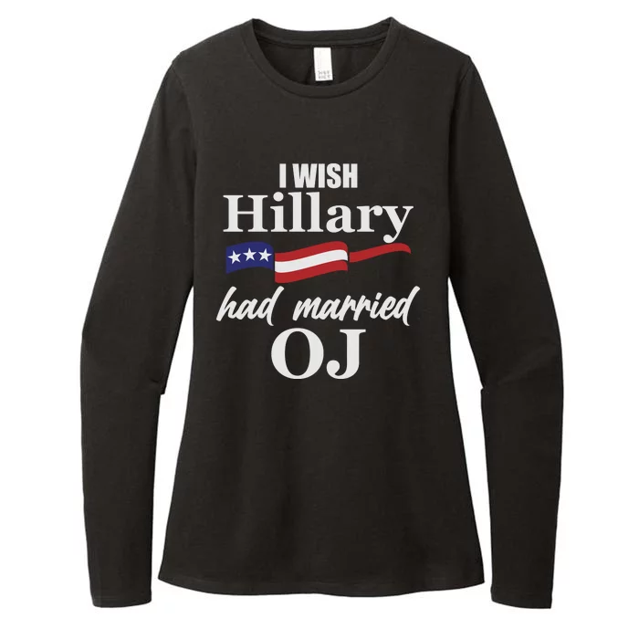 I Wish Hillary Had Married OJ Womens CVC Long Sleeve Shirt