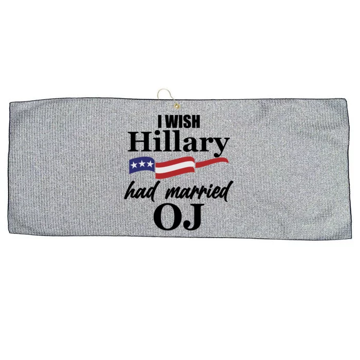 I Wish Hillary Had Married OJ Large Microfiber Waffle Golf Towel