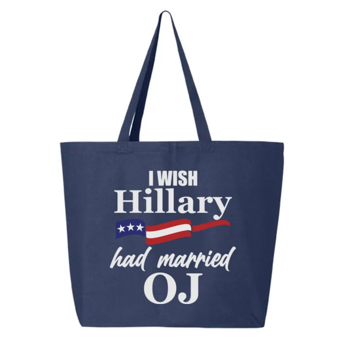 I Wish Hillary Had Married OJ 25L Jumbo Tote