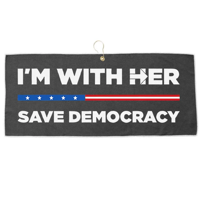 IM With Her Save Democracy 2024 President Large Microfiber Waffle Golf Towel