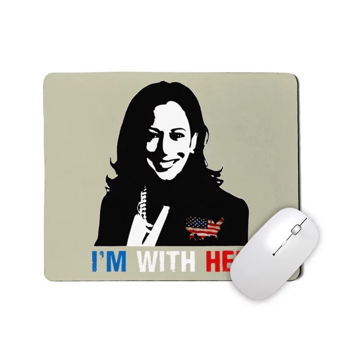 IM With Her Kamala Vote For 2024 President Kamala Harris Mousepad