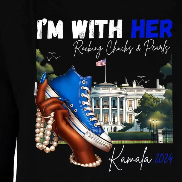 IM With Her Rocking Chucks & Pearls Kamala 2024 Womens Funnel Neck Pullover Hood