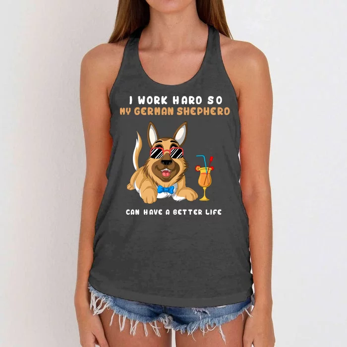 I Work Hard So My German Shepherd Can Have A Better Life Women's Knotted Racerback Tank