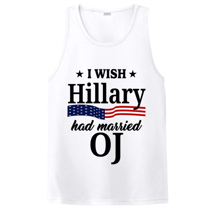 I Wish Hillary Had Married Oj Funny Politcal Performance Tank