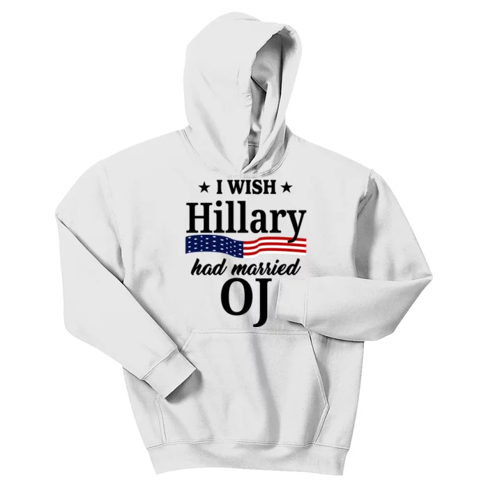 I Wish Hillary Had Married Oj Funny Politcal Kids Hoodie