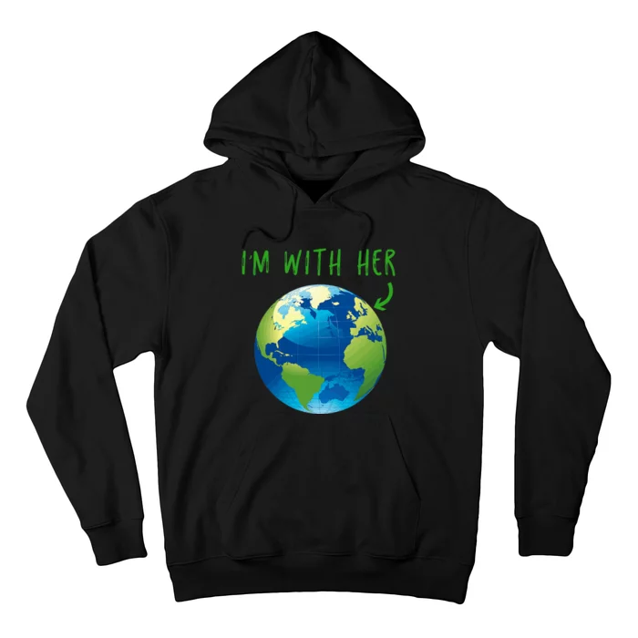 IM With Her Planet Earth Day Climate Change Gift Hoodie