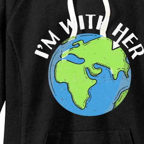 I'm With Her Earth Day Environmental For Green Earth Lover Women's Fleece Hoodie