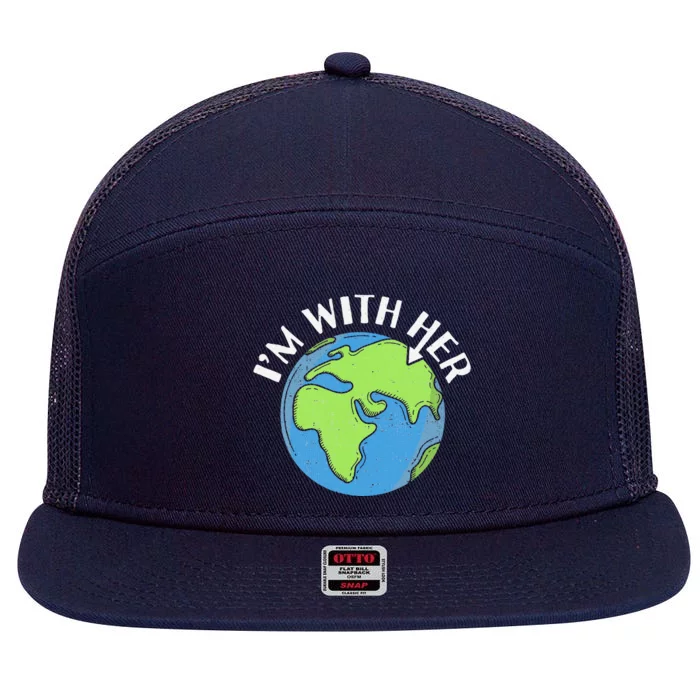 I'm With Her Earth Day Environmental For Green Earth Lover 7 Panel Mesh Trucker Snapback Hat