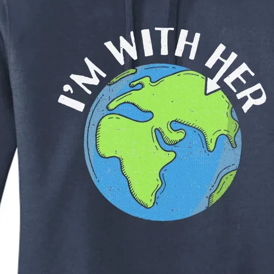 I'm With Her Earth Day Environmental For Green Earth Lover Women's Pullover Hoodie