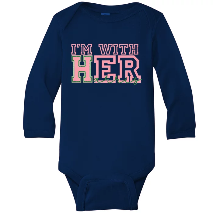 IM With Her Kamala Vote For 2024 President Kamala Harris Baby Long Sleeve Bodysuit