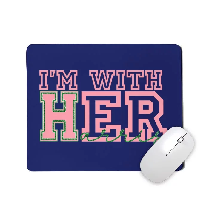 IM With Her Kamala Vote For 2024 President Kamala Harris Mousepad