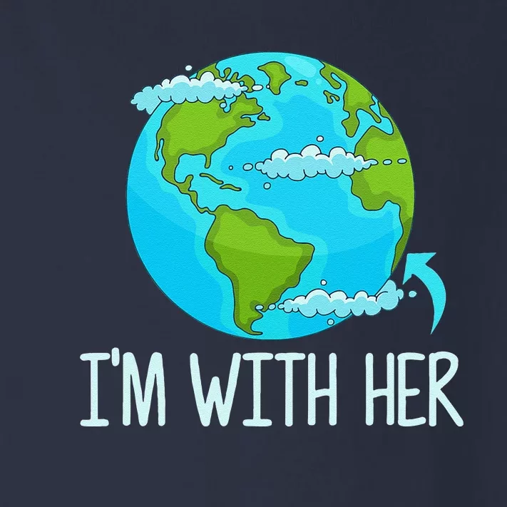 I'm With Her Funny Earth Day Toddler Long Sleeve Shirt