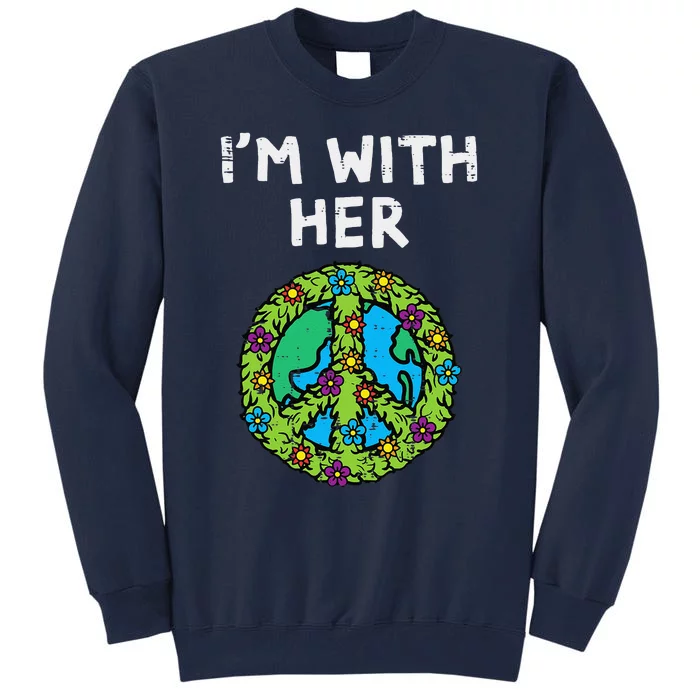 Im With Her Peace Symbol Sign Flowers Cool Earth Day Hippie Tall Sweatshirt