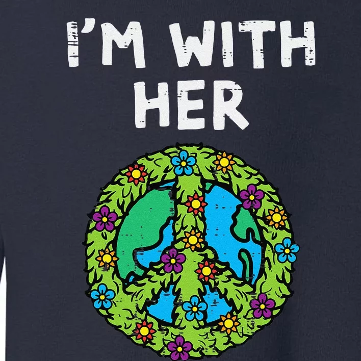 Im With Her Peace Symbol Sign Flowers Cool Earth Day Hippie Toddler Sweatshirt