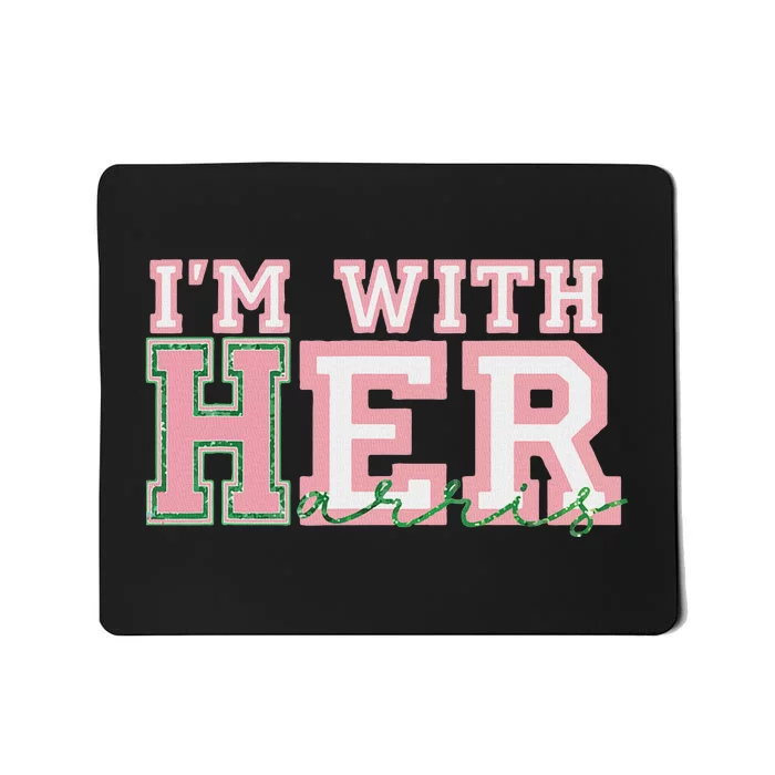 IM With Her President Kamala Election Mousepad