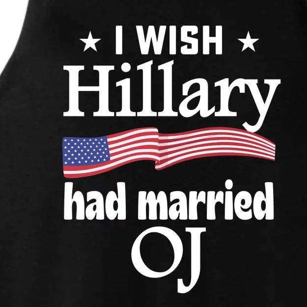 I Wish Hillary Had Married Oj Ladies Tri-Blend Wicking Tank