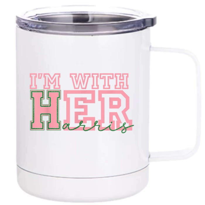 IM With Her Kamala Vote For 2024 President Kamalaharris Front & Back 12oz Stainless Steel Tumbler Cup