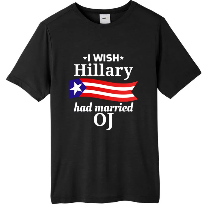 I Wish Hillary Had Married Oj Flag ChromaSoft Performance T-Shirt