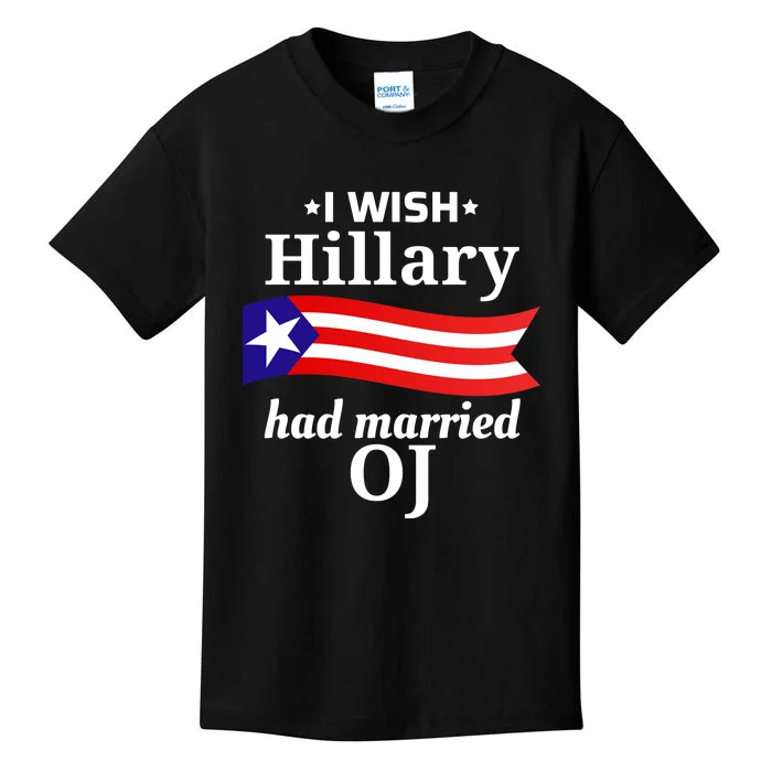 I Wish Hillary Had Married Oj Flag Kids T-Shirt