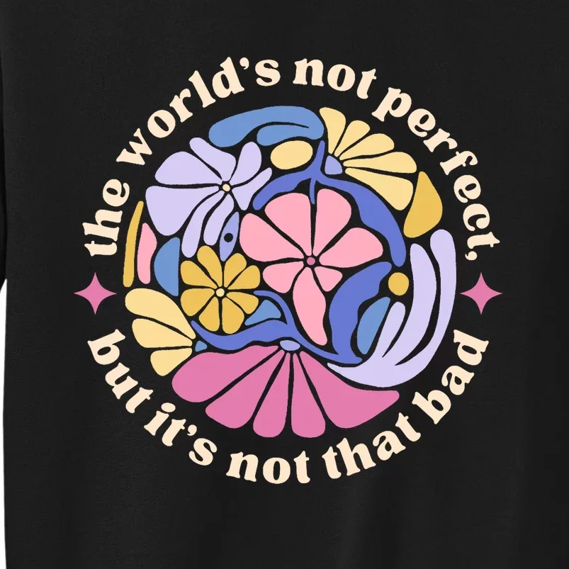 If We Have Eachother Floral Art Benjamin Tall Sweatshirt