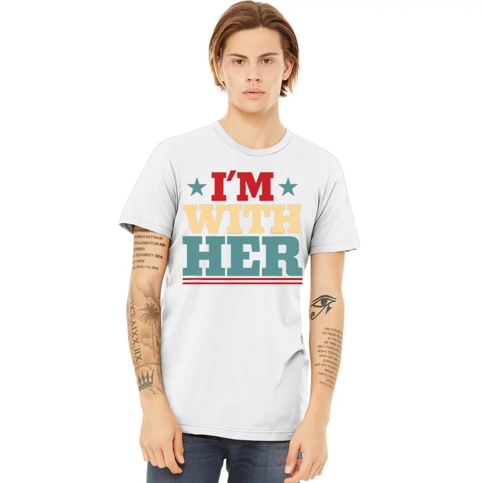 I’M With Her Presidential Election 2024 Harris Walz Democrat Tank Top Premium T-Shirt