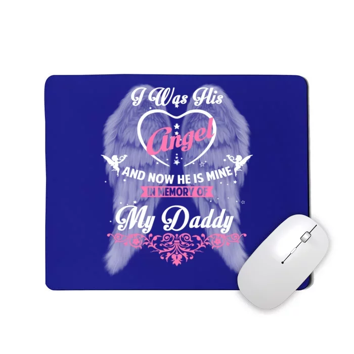 I Was His Angel And Now He Is Mine In Memory Of My Daddy Cute Gift Mousepad