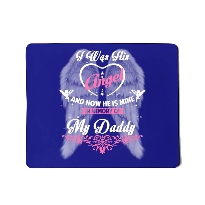 I Was His Angel And Now He Is Mine In Memory Of My Daddy Cute Gift Mousepad