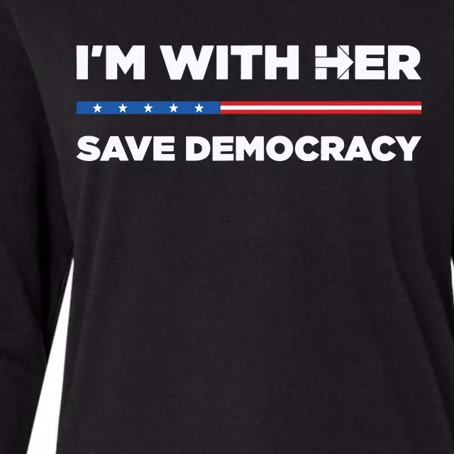 Im With Her Save Democracy 2024 President Womens Cotton Relaxed Long Sleeve T-Shirt