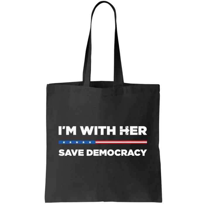 Im With Her Save Democracy 2024 President Tote Bag