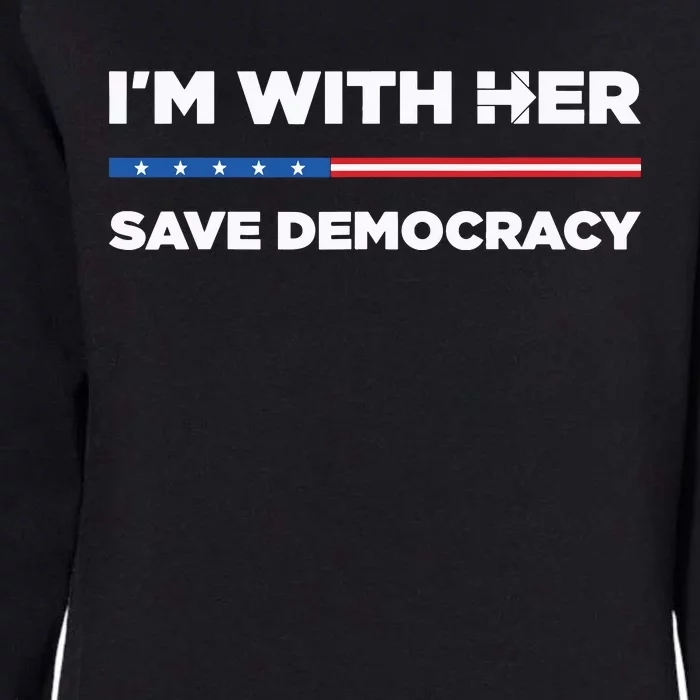 Im With Her Save Democracy 2024 President Womens California Wash Sweatshirt