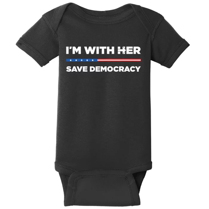 Im With Her Save Democracy 2024 President Baby Bodysuit