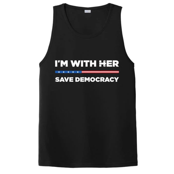 Im With Her Save Democracy 2024 President Performance Tank